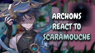 Archons React To Scaramouche || Genshin Impact || Gacha React