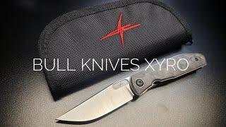 Bull Knives Xyro unboxing