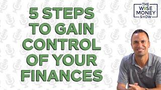 5 Steps to Gain Control of Your Finances