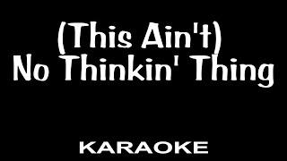 This ain't no thinkin' thing KARAOKE - Trace Adkins