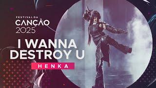 Henka – “I Wanna Destroy You” | Final | Festival da Canção 2025