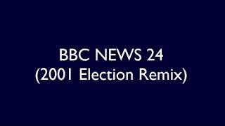 BBC NEWS 24 (2001) ELECTION REMIX