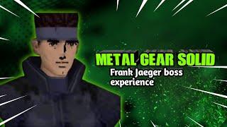 Metal Gear Solid - Frank Jaeger (Gray Fox) Boss experience