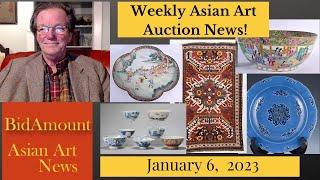 Weekly Antique Chinese and Asian Art Auction News Jan  6, 2023