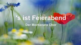 's ist Feierabend. Der Montanara Chor, mit Text/Lyrics (HD)