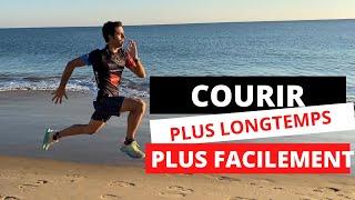 COMMENT COURIR PLUS LONGTEMPS SANS SE FATIGUER ?