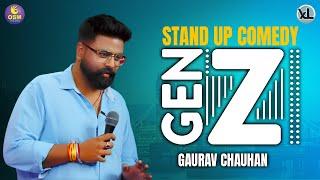 Gen- Z Stand Up Comedy By Gaurav Chauhan Xtra Laugh