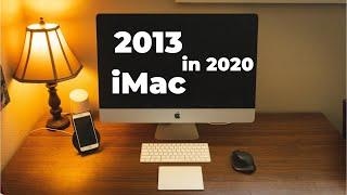 Why I Bought a 2013 iMac in 2020