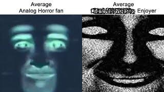 Average Analog Horror fan vs Average Old Creepypasta Enjoyer