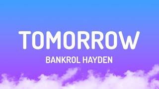 Bankrol Hayden - Tomorrow (Lyrics)