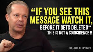 VERY FEW PEOPLE WILL SEE THIS MESSAGE! This Is Not A Coincidence - Joe Dispenza Motivation Speech