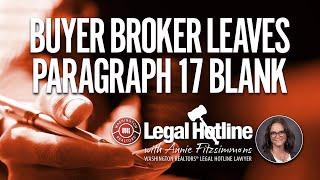 Buyer Broker Leaves Paragraph 17 Blank: Legal Hotline: December 2024