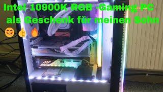 Intel 10900K RGB -Gaming PC als Geschenk für meinen Sohn