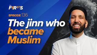 The Jinn Who Became Muslim | The Firsts | Sahaba Stories | Dr. Omar Suleiman