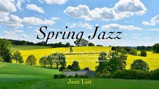 [Playlist] 화창한 봄과 함께 찾아온 재즈 l Spring Jazz