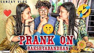 PRANK ON RAKSHYABANDHAN | SANZAY VLOGS |