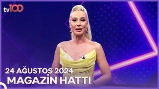 Magazin Hattı l 24 Ağustos 2024