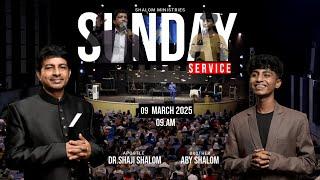 SUNDAY SERVICE | LIVE STREAMING 09-03-2025 | DR SHAJI SHALOM |BR ABY SHALOM |SHALOM MINISTRIES