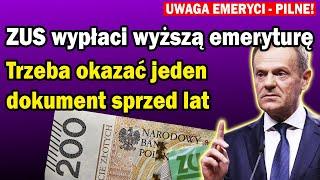 ZUS wypłaci wyższą emeryturę. Trzeba okazać jeden dokument sprzed lat EMERYTURY 2024