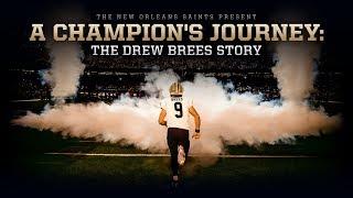 A Champion's Journey: The Drew Brees Story | New Orleans Saints Football