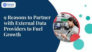 9 Reasons to Partner with External Data Providers to Fuel Growth