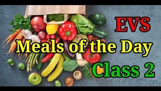 "Meals of the Day" | EVS |  Class 2