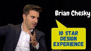 Brian Chesky: 10 star design experience