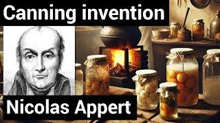 Nicolas Appert - Canning invention