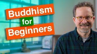 Buddhism for Beginners