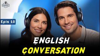 English Learning Podcast Conversation | English Podcast For Advanced | Episode 10