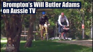 Cycling Central | Brompton CEO Will Butler-Adams on Aussie TV!