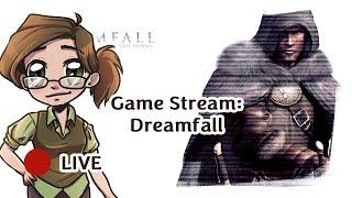 Game Stream: Dreamfall #3