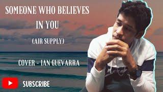 SOMEONE WHO BELIEVES IN YOU (Air supply) cover-ian guevarra #coversong #airsupply #covercollection