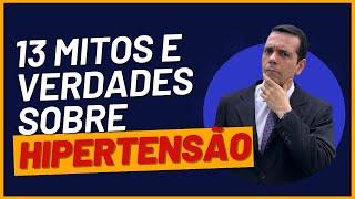 Desvendando 13 Mitos e Verdades Sobre Hipertensão