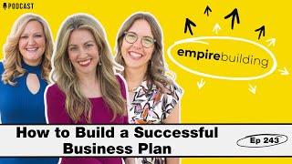 The Key to a Great Business Plan | Empire Building (EP.243)