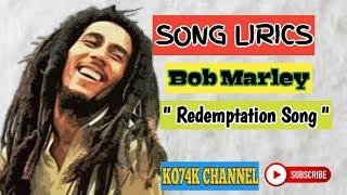 Bob Marley - Redemptation Song (Lyrics)