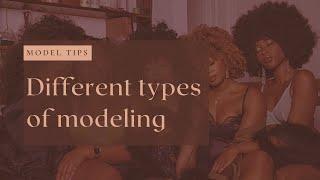 DIFFERENT TYPES OF MODELING (MODELING TIPS)