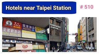  2020 Hotels around Taipei Station | Taiwan  | Taipei walk Tour