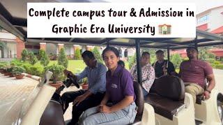 Graphic Era University/Admission day/Campus tour  || अनु को कॉलेज मैं एडमिशन क्यू नहीं मिला! 