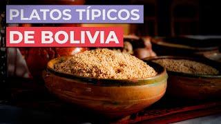 Comida típica de Bolivia  | 10 platos imprescindibles