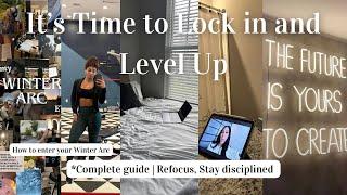 Its Time to Lock in and Level Up | Complete Winter Arc Guide | Refocus, Stay disciplined