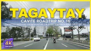 TAGAYTAY Cavite Road Trip No. 16 | The Top Tourist Destination | 4K