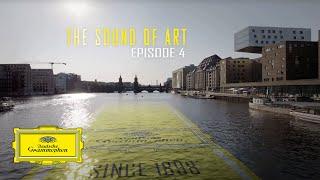 The Sound of Art: Deutsche Grammophon Stories - Episode 4: Sound and Design