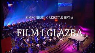 Simfonijski orkestar HRT-a/Croatian Radiotelevision Symphony Orchestra: Film i glazba/Film and Music