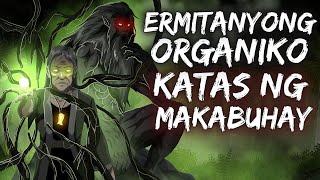 ERMITANYONG ORGANIKO KATAS NG MAKABUHAY (Aswang True Story)