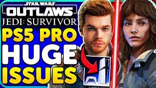 Star Wars Outlaws + Jedi Survivor PS5 Pro Features Revealed! BIG Issues!