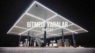 ENES 61 - BİTMEDİ YARALAR