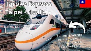 Taroko Express train from Shulin in New Taipei city to Hualien, a stunning railway journey in Taiwan