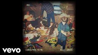 Riley Green - Christmas To Me (Audio)