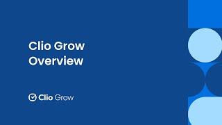 Clio Grow Overview